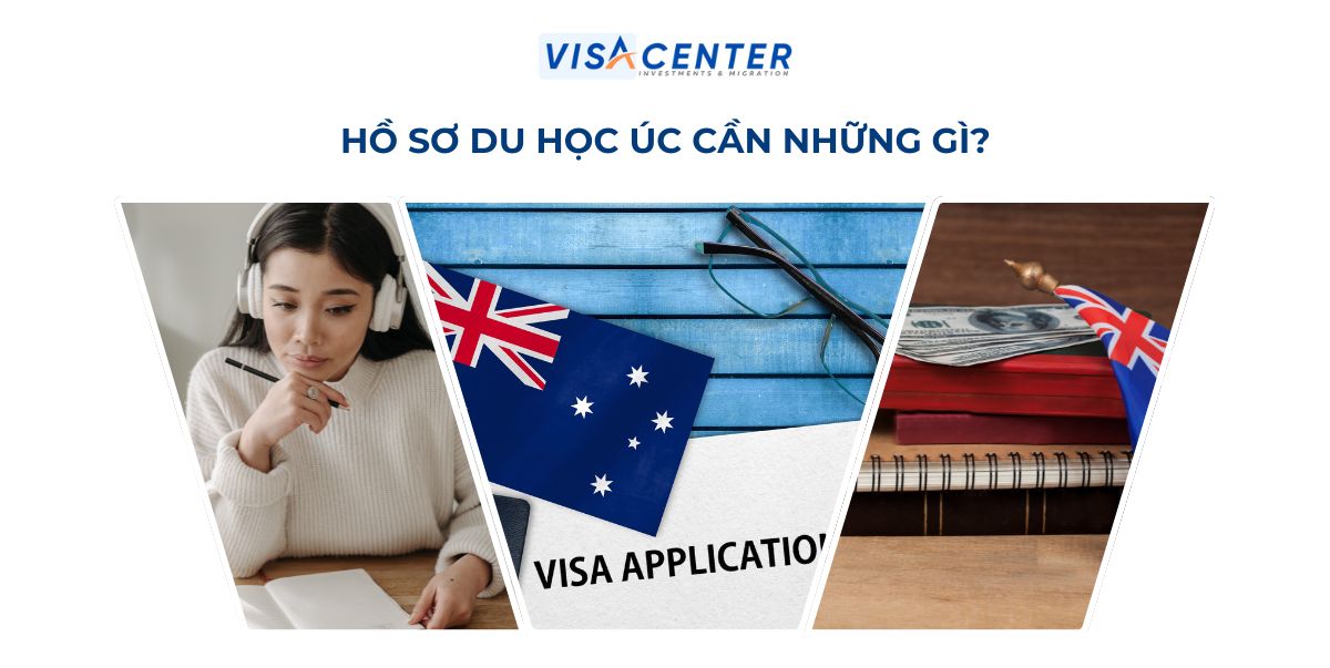 Hồ sơ du học Úc cần những gì? Hướng dẫn chuẩn bị đầy đủ nhất