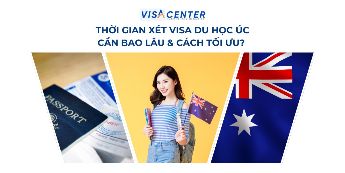 Thời gian xét visa du học úc: Cần bao lâu & Cách tối ưu?