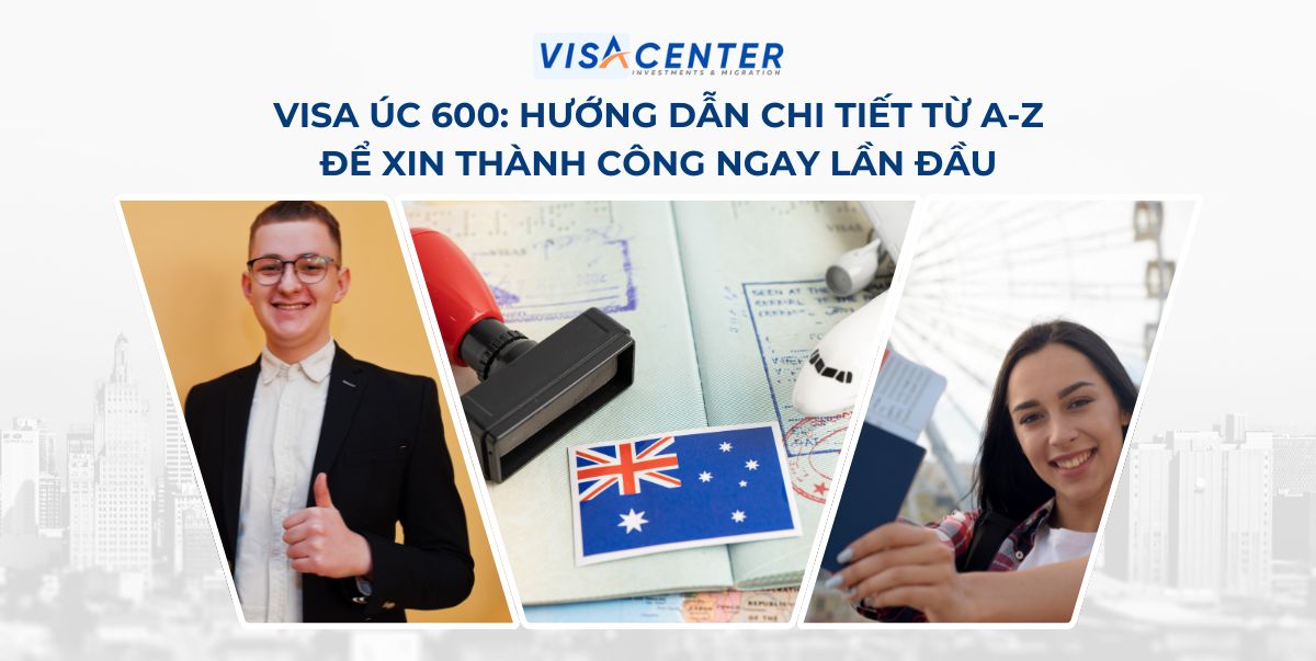 Visa Úc 600: Hướng dẫn chi tiết từ A-Z để xin thành công ngay lần đầu